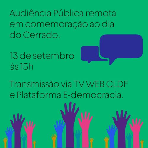 2021_09_12_Notícia_Audiência-pública-em-comemoração-ao-dia-do-Cerrado 2021_09_12_Notícia_Audiência-pública-em-comemoração-ao-dia-do-Cerrado