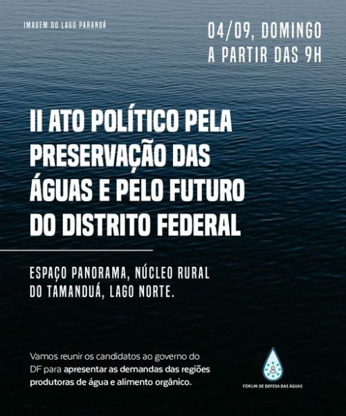 2022-08-24-ii-ato-politico-pela-preservacao-das-aguas-e-pelo-futuro-do-distrito-federal 2022-08-24-ii-ato-politico-pela-preservacao-das-aguas-e-pelo-futuro-do-distrito-federal